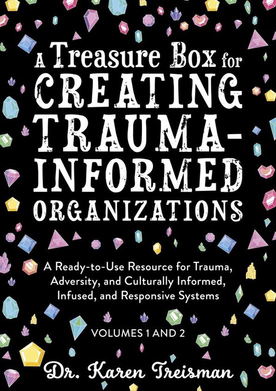 Therapeutic Treasures Collection - A Treasure Box for Creating Trauma-Informed Organizations