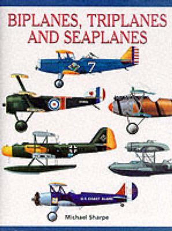 Biplanes, Triplanes and Seaplanes