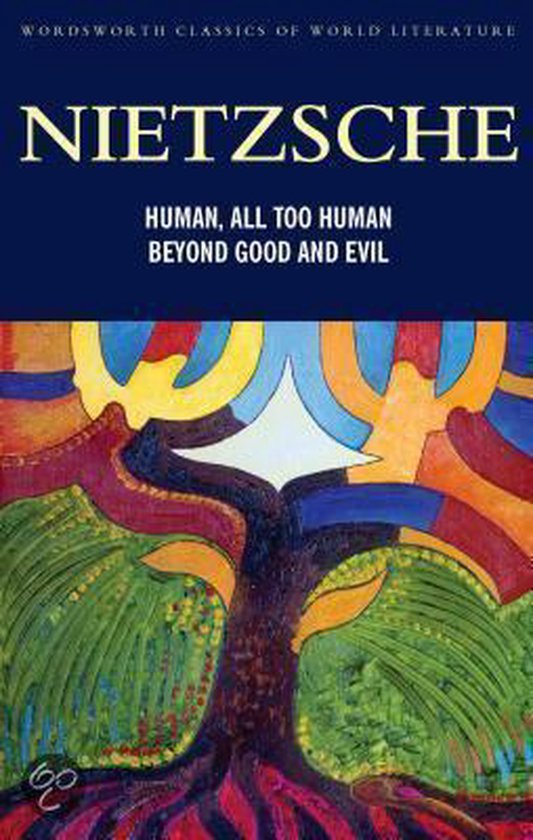 Human, All Too Human & Beyond Good and Evil