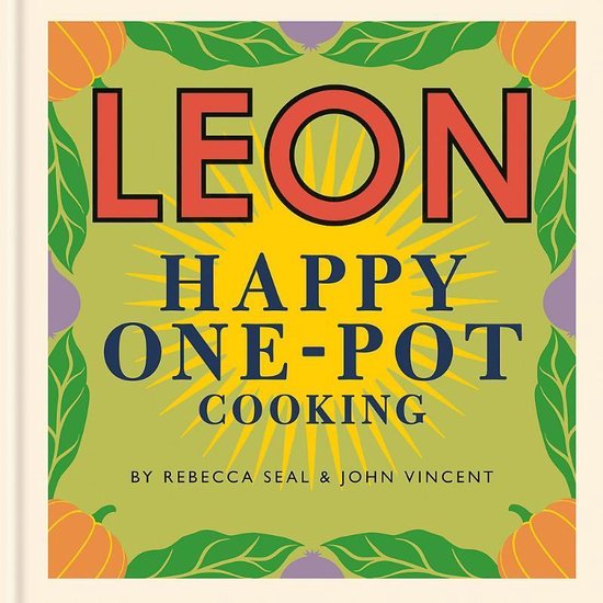 Happy Leons: LEON Happy One-pot Cooking