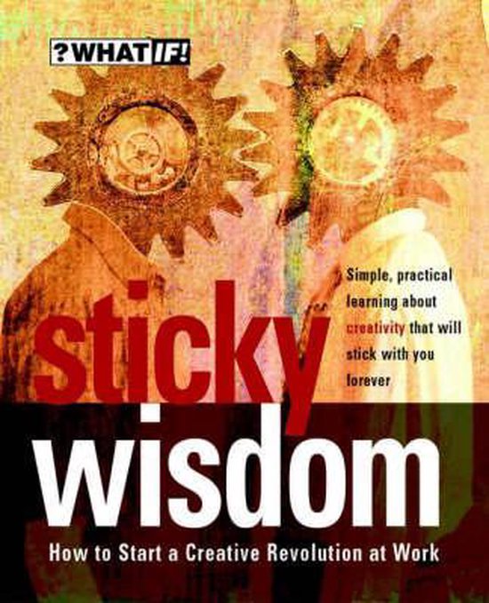 What If Sticky Wisdom