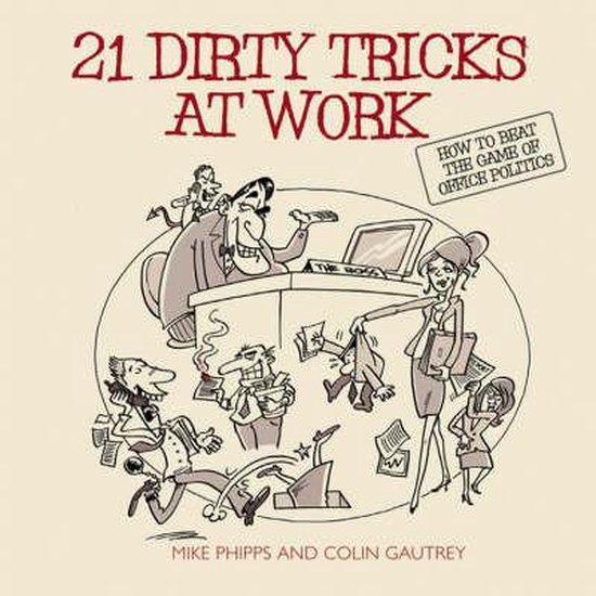 21 Dirty Tricks At Work