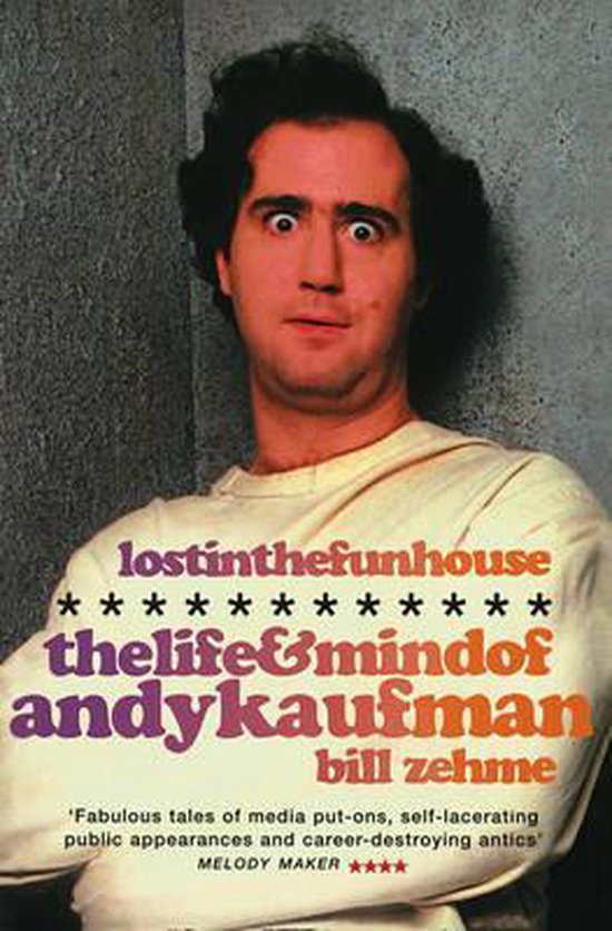 Lost In The Funhouse Life Of Andy Kaufma