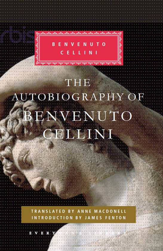 Autobiography Of Benvenuto Cellini