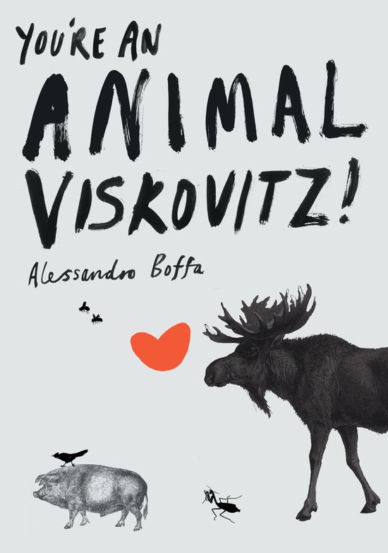 You're An Animal Viskovitz