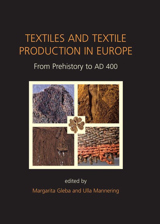 Ancient Textiles 11 - Textiles and Textile Production in Europe