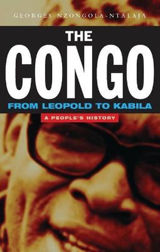 Congo From Leopold To Kabila