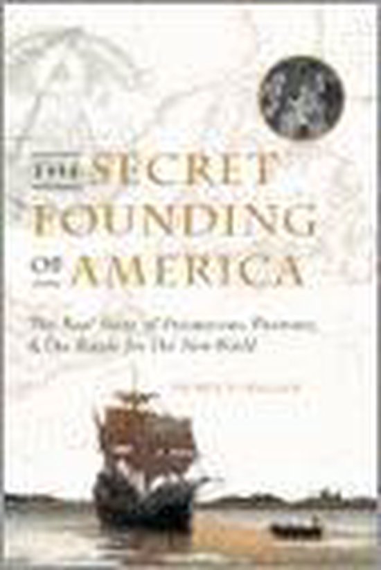 The Secret Founding of America