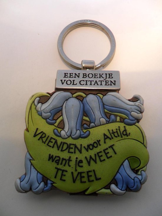 Een boekje vol citaten aan sleutel hanger Vrienden voor altijd want je WEET TE VEEL