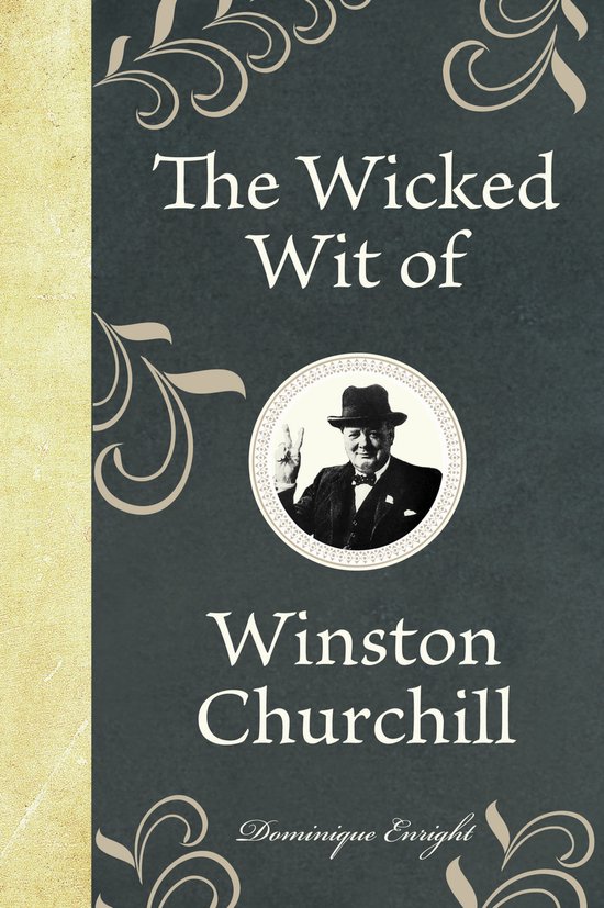 Wicked Wit Of Winston Churchill