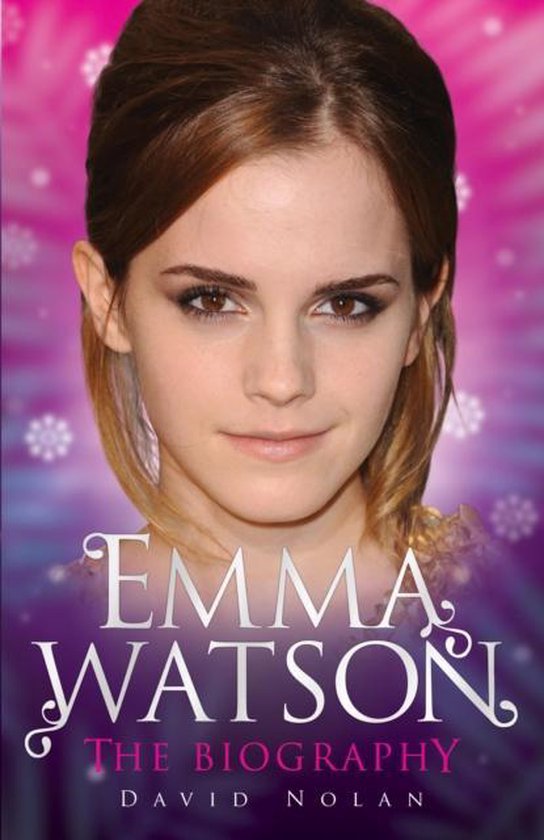 Emma Watson The Biography