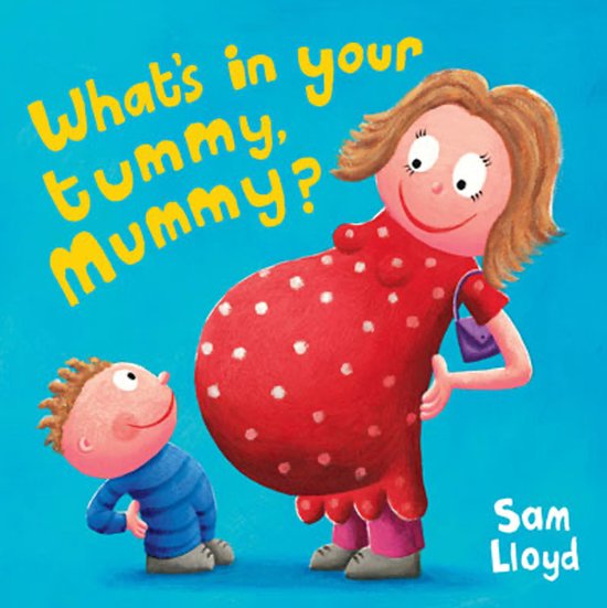 What's In Your Tummy Mummy