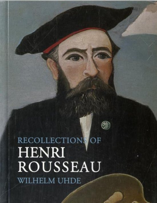 Recollections of Henri Rousseau