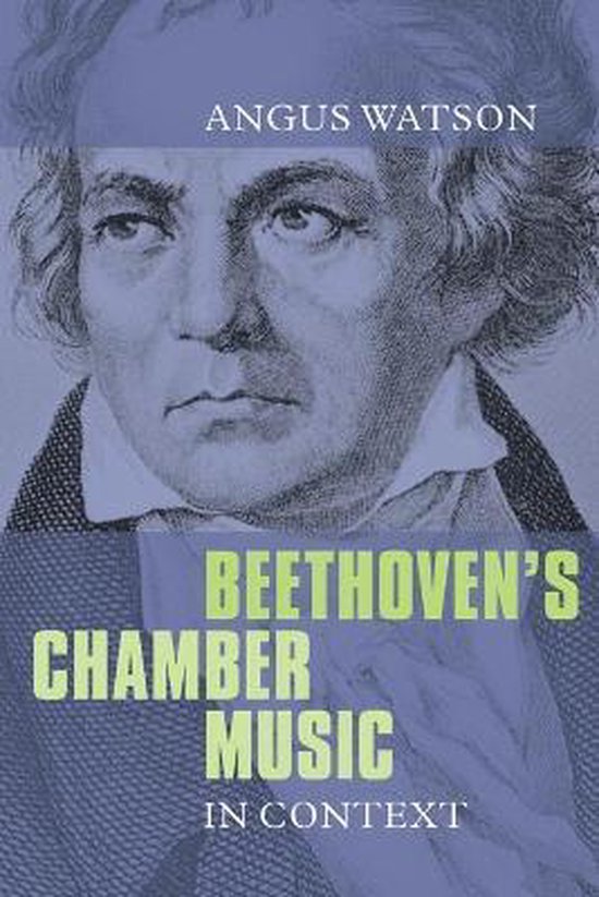 Beethoven'S Chamber Music In Context