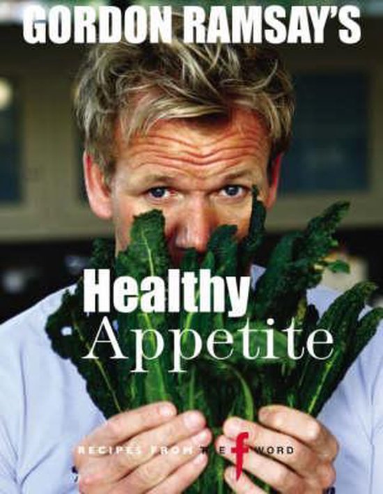 Gordon Ramsay'S Healthy Appetite