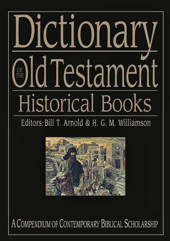 Dictionary of the Old Testament Historical Books