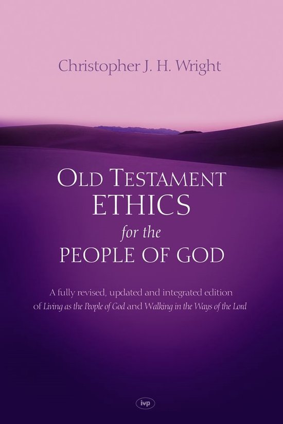 Old Testament Ethics for the People of God