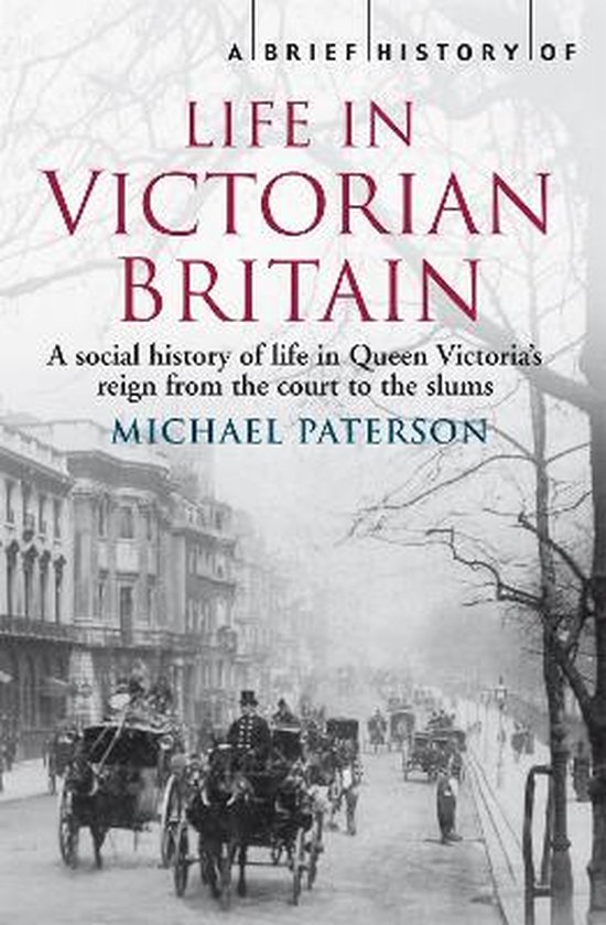 Brief History Of Life In Victorian Britain