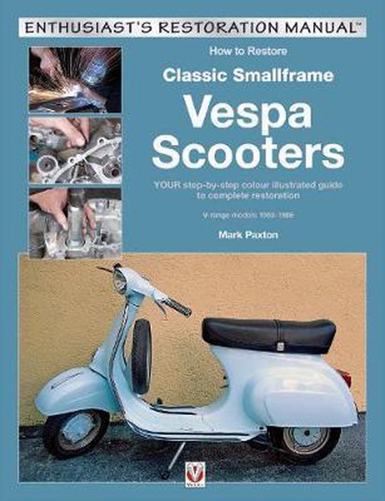 How Restore Classic Small Frame Vespa