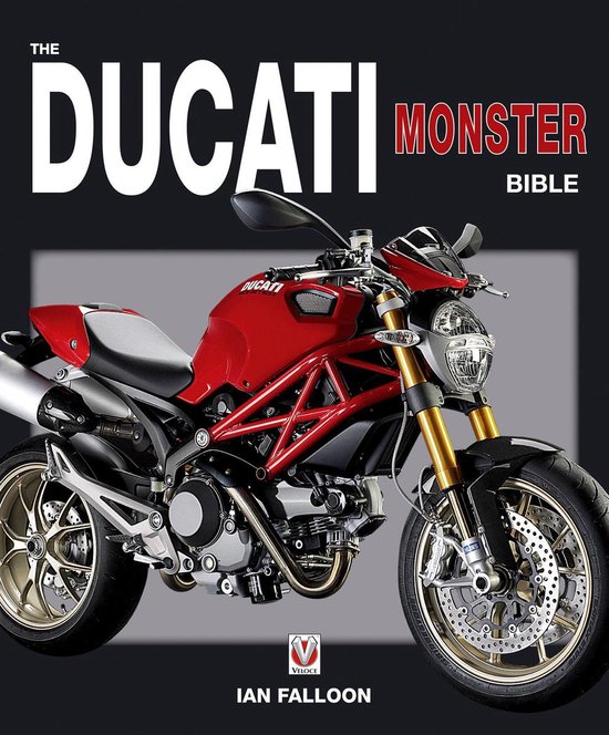 Bible - The Ducati Monster Bible