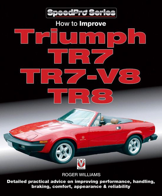 SpeedPro - How to Improve Triumph TR7, TR7-V8 & TR8