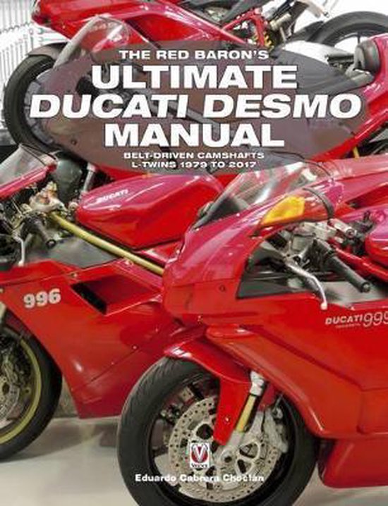 The Red Baron's Ultimate Ducati Desmo Manual