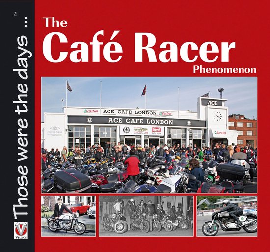 Those were the days - The Café Racer Phenomenon