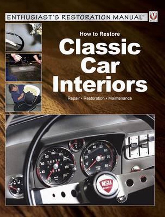 How to Restore Classic Car Interiors: Repair  Restoration  Maintenance