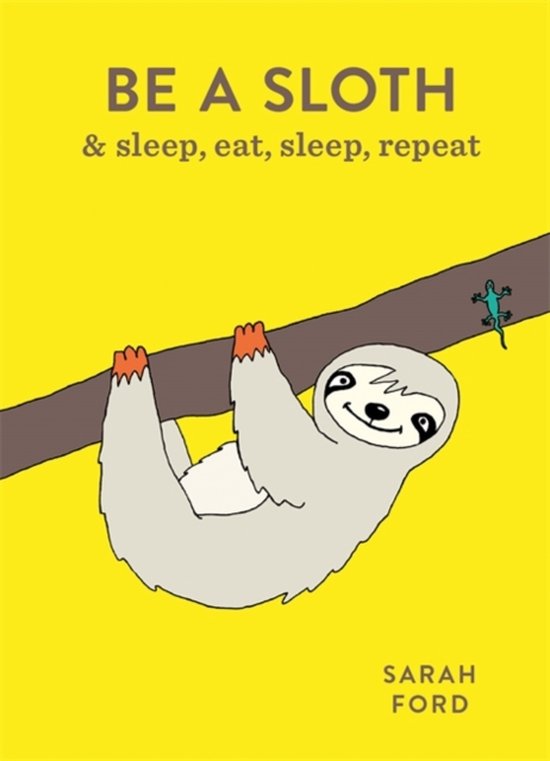 Be a Sloth