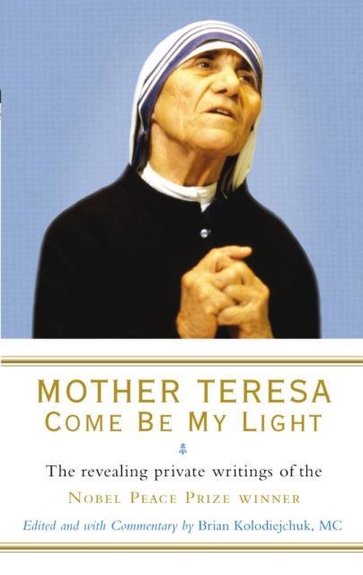 Mother Teresa Come Be My Light