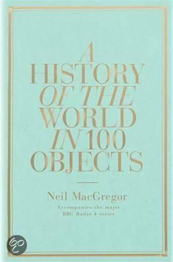 A History Of The World In 100 Objects