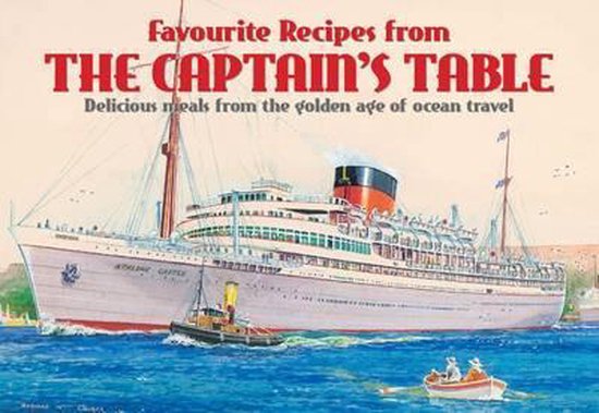 Favourite Recipes from the Captain's Table