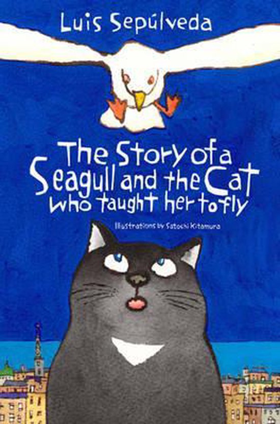 The Story of a Seagull and the Cat Who Taught Her to Fly