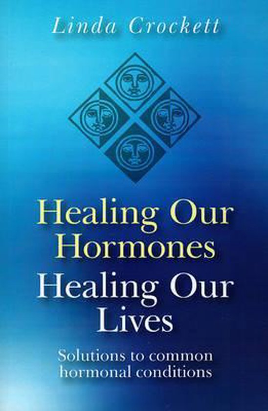 Healing Our Hormones, Healing Our Lives