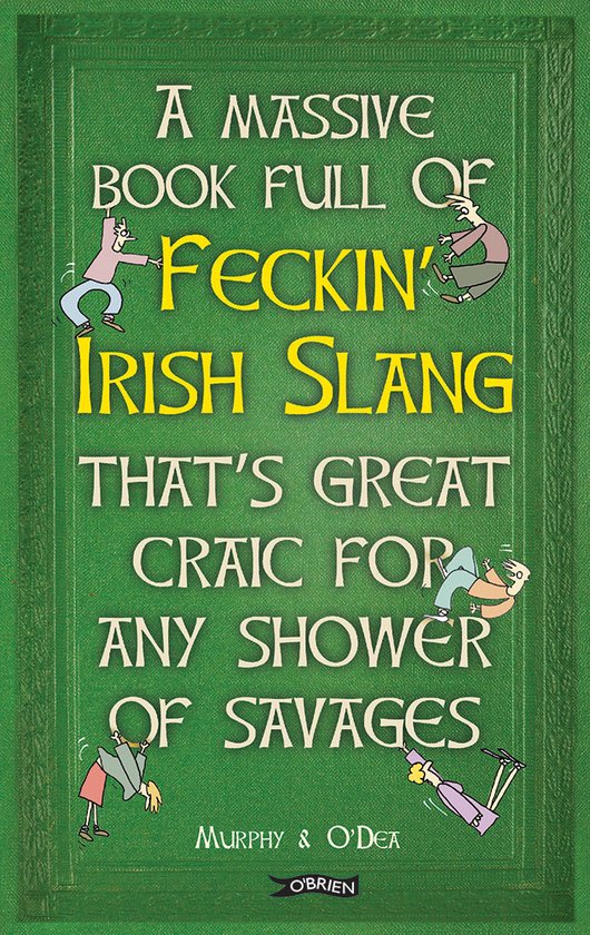 Big Book Of Feckin Slang