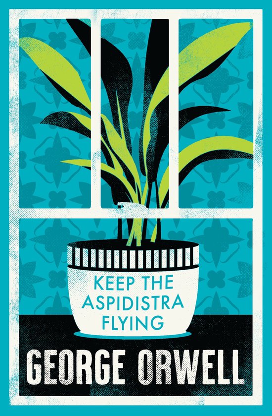 Alma Classics Evergreens- Keep the Aspidistra Flying