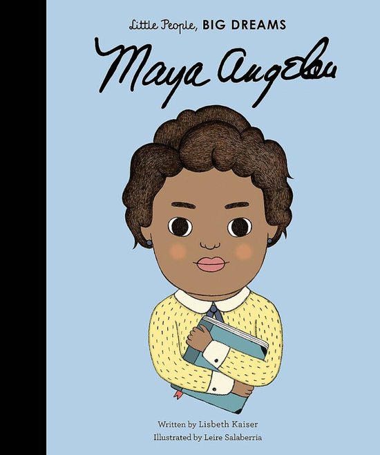 Little People Big Dreams Maya Angelou