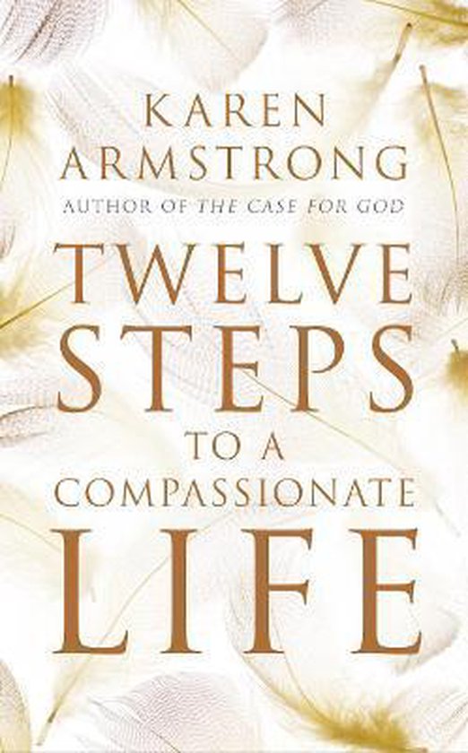 Twelve Steps To A Compassionate Life