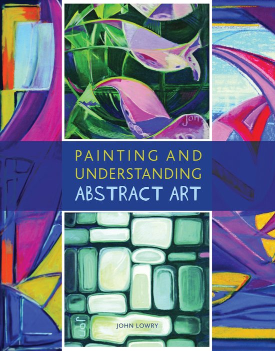 Painting And Understanding Abstract Art