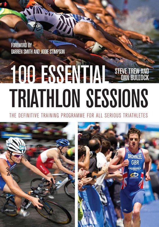 100 Essential Triathlon Sessions