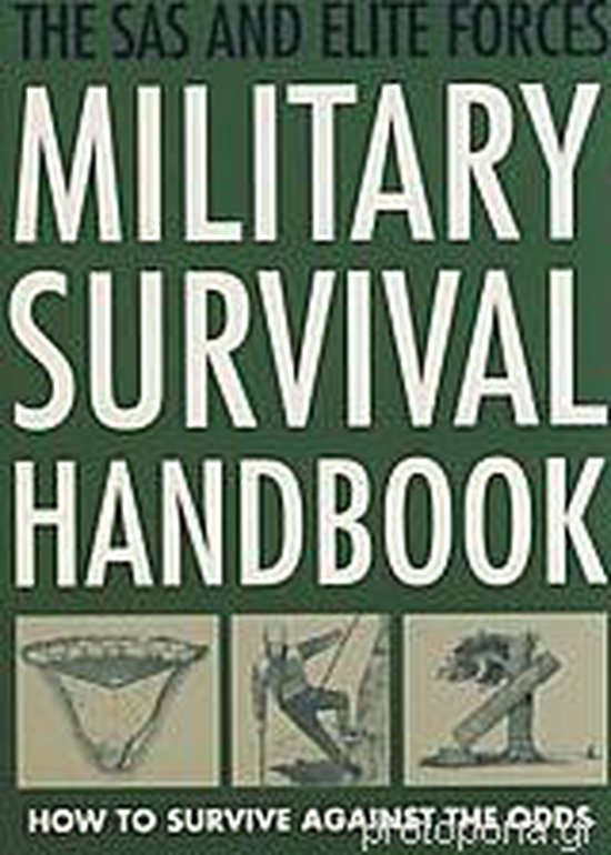 The SAS and elite forces military survival handbook