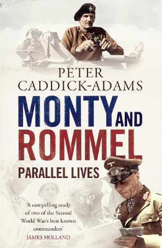 Monty And Rommel: Parallel Lives