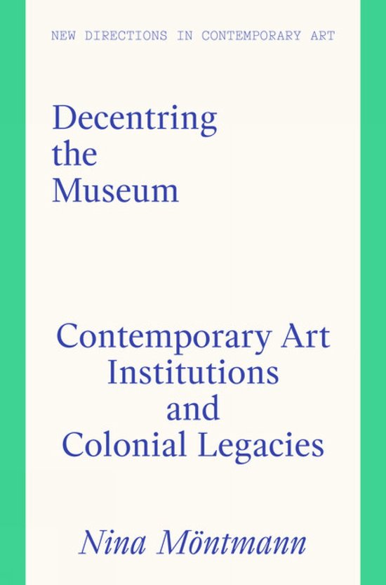 New Directions in Contemporary Art- Decentring the Museum