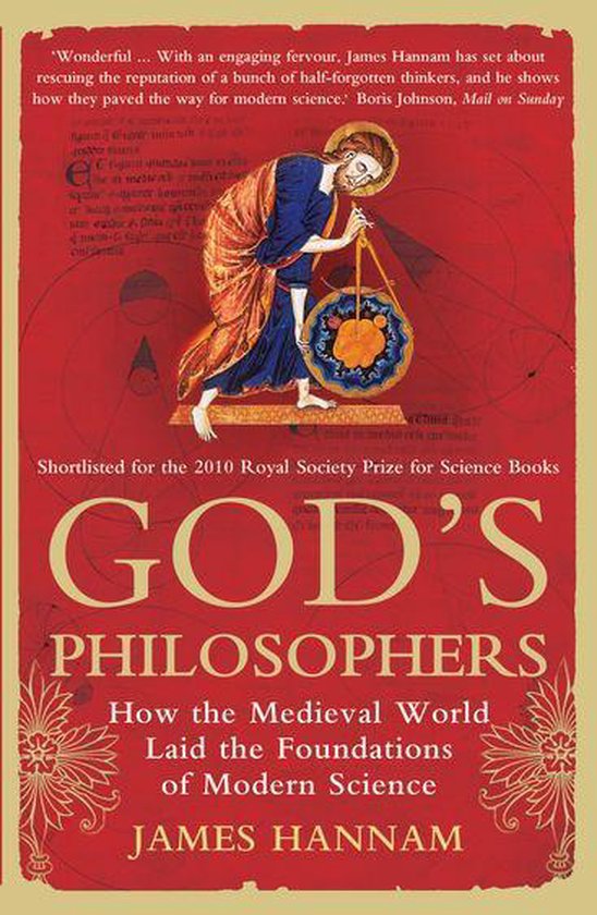 God's Philosophers: How the Medieval World Laid the Foundations of Modern Science