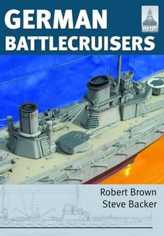 Shipcraft 22 German Battlecruisers