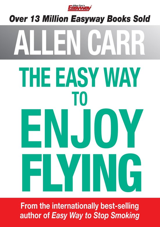 Allen Carr's Easyway 12 - The Easy Way to Enjoy Flying