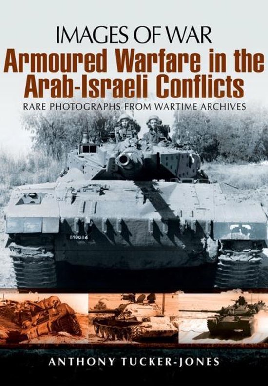 Armoured Warfare in the Arab-Israeli Conflicts