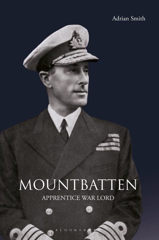 Mountbatten: Apprentice War Lord 1900-1943