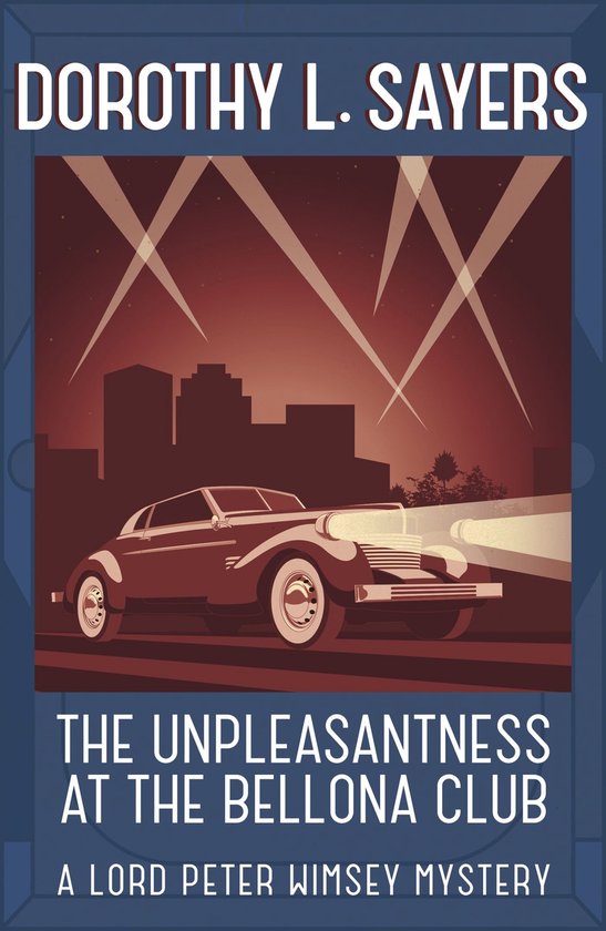 Lord Peter Wimsey Mysteries - The Unpleasantness at the Bellona Club