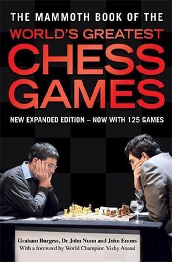 Mammoth Book Of The World'S Greatest Chess Games